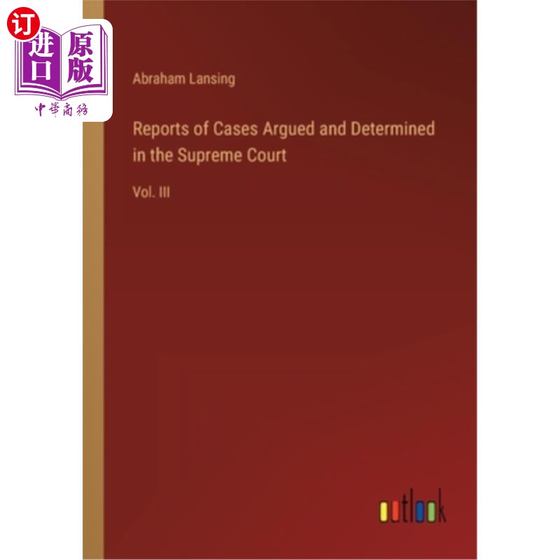 海外直订Reports of Cases Argued and Determined in the Supreme Court: Vol. III 最高法院辩论和裁决案件报告:第三卷