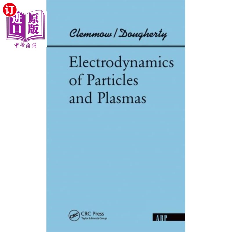 海外直订Electrodynamics Of Particles And Plasmas 粒子与等离子体电动力学“，