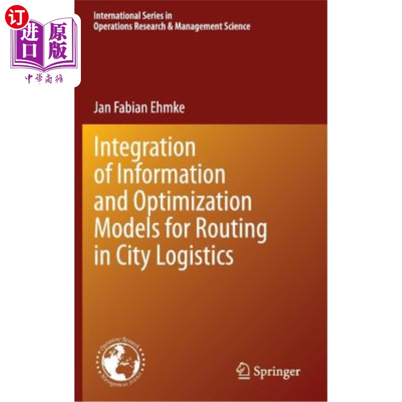 海外直订Integration of Information and Optimization Models for Routing in City Logistics 城市物流中路径选择的信息集
