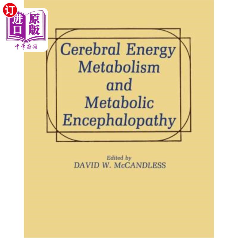 海外直订医药图书Cerebral Energy Metabolism and Metabolic Encephalopathy 脑能量代谢与代谢性脑病