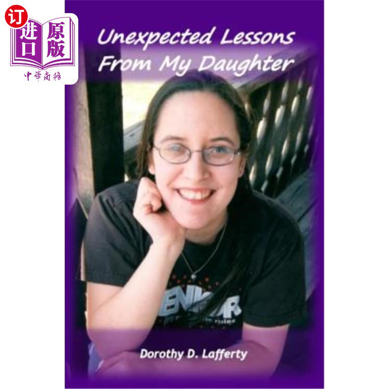 海外直订Unexpected Lessons From My Daughter: The Blessings of Parenting a Special Needs  我女儿的意外教训：养育一个