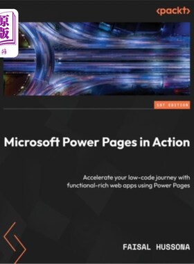 海外直订Microsoft Power Pages in Action: Accelerate your low-code journey with functiona Microsoft