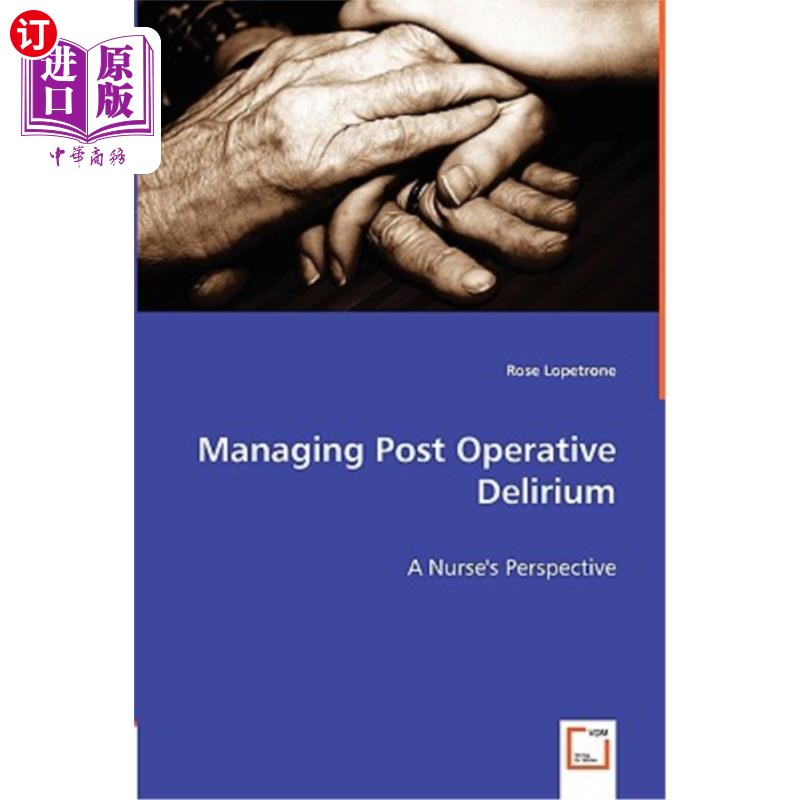 海外直订医药图书Managing Post Operative Delirium - A Nurse's Perspective 从护士的角度来处理术后谵妄
