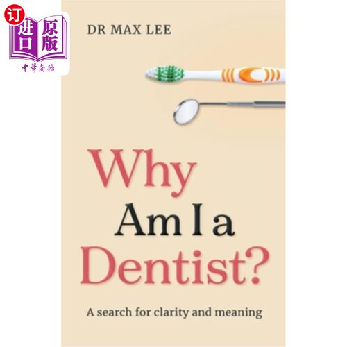 海外直订医药图书Why Am I a Dentist?: A Search for Clarity and Meaning 为什么我是牙医？：寻找清晰和意义