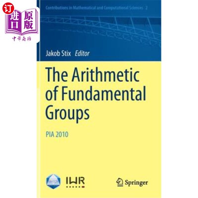 海外直订The Arithmetic of Fundamental Groups: Pia 2010 The Arithmetic of Fundamental Groups: Pia 2010