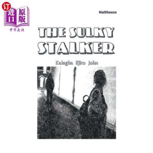 海外直订The Sulky Stalker 愠怒的跟踪者