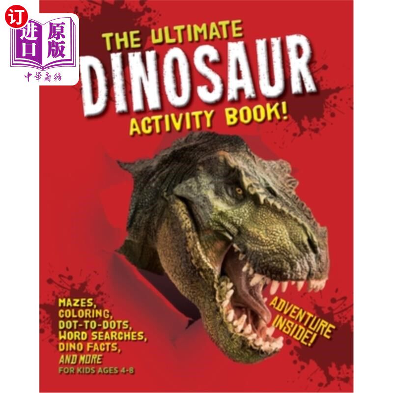 海外直订The Ultimate Dinosaur Activity Book: Mazes, Coloring, Dot-to-Dots, Word Searches 终极恐龙活动手册:迷宫、色