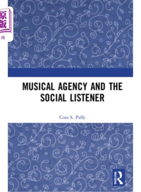 海外直订Musical Agency and the Social Listener 音乐代理和社会听众