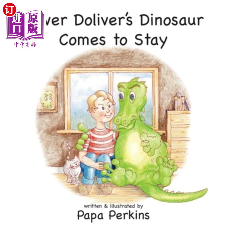 海外直订Oliver Doliver's Dinosaur Comes To Stay 奥利弗·多利弗的恐龙来了