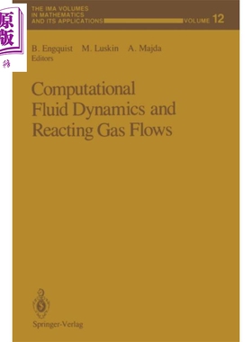 计算流体动力学和反应气体流 第1版 英文原版 Computational Fluid Dynamics and Reacting Gas Flows Bjorn Engquist【中商?