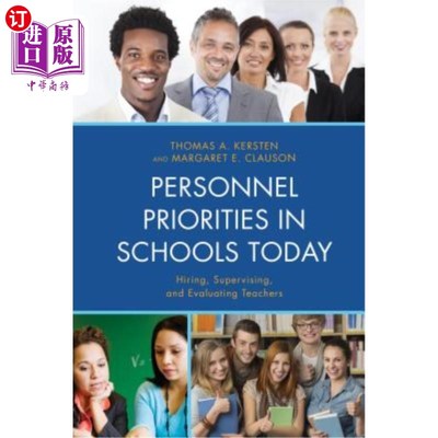 海外直订Personnel Priorities in Schools Today: Hiring, Supervising, and Evaluating Teach 当今学校的人事优先事项：雇佣、