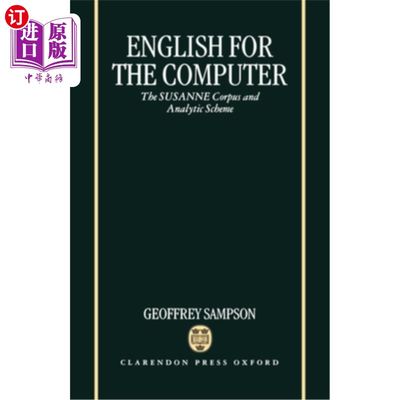 海外直订English for the Computer: The Susanne Corpus and Analytic Scheme 计算机英语：苏珊娜语料库与分析方案