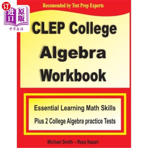 海外直订CLEP College Algebra Workbook: Essential Learning Math Skills Plus Two College A 克莱普大学代数手册：基本的