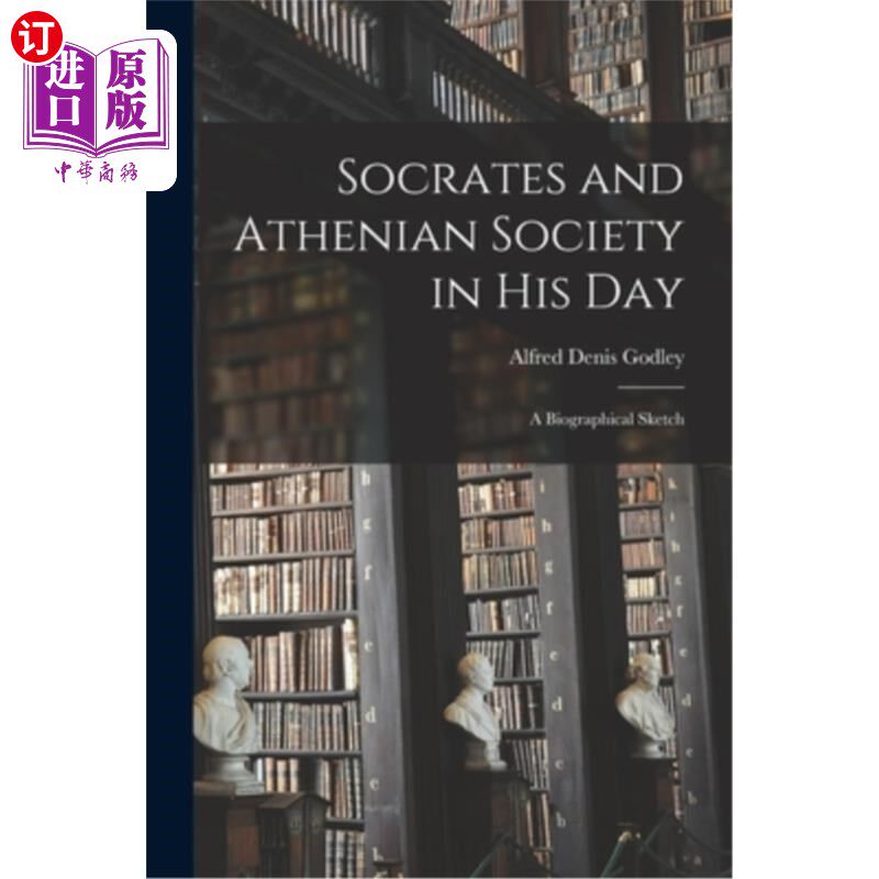 海外直订Socrates and Athenian Society in His Day: A Biographical Sketch 苏格拉底和雅典社会在他的时代:传记素描