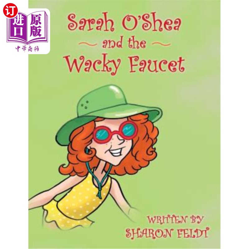 海外直订Sarah O'Shea and the Wacky Faucet 莎拉·奥谢和古怪的水龙头