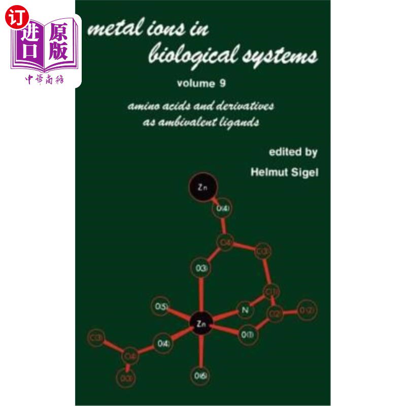 海外直订Metal Ions in Biological Systems: Volume 9: Amino Acids and Derivatives as Ambiv 生物体系中的金属离子：第9