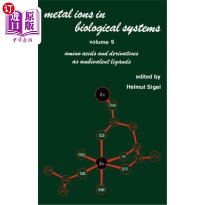 海外直订Metal Ions in Biological Systems: Volume 9: Amino Acids and Derivatives as Ambiv 生物体系中的金属离子：第9