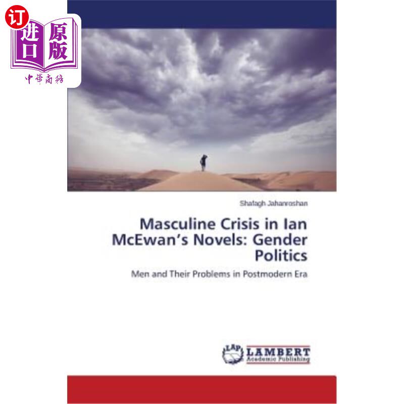 海外直订Masculine Crisis in Ian McEwan's Novels: Gender Politics 伊恩·麦克尤恩小说中的男性危机:性别政治