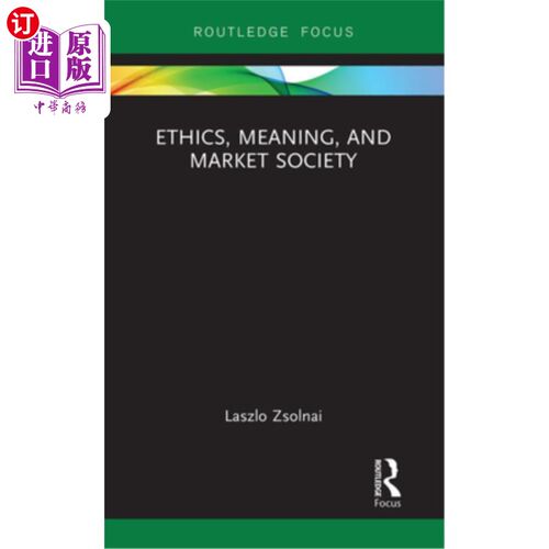 海外直订Ethics, Meaning, and Market Society 伦理、意义与市场社会