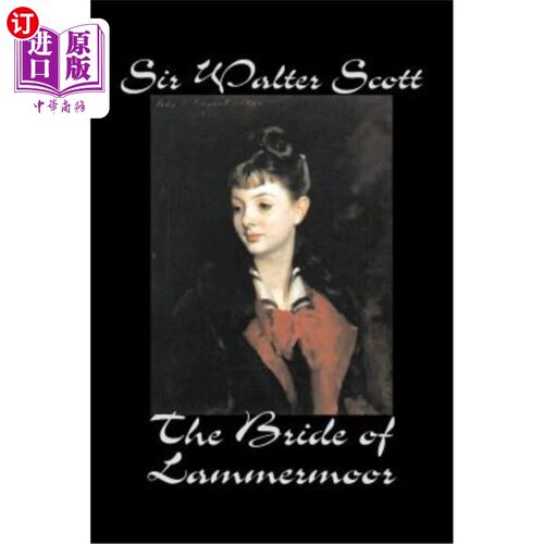 海外直订The Bride of Lammermoor by Sir Walter Scott, Fiction, Classics 《拉默摩尔的新娘》沃尔特·斯科特爵士著，小说