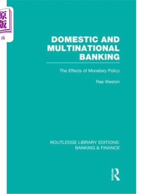 海外直订Domestic and Multinational Banking (Rle Banking & Finance): The Effects of Monet 国内和跨国银行(Rl