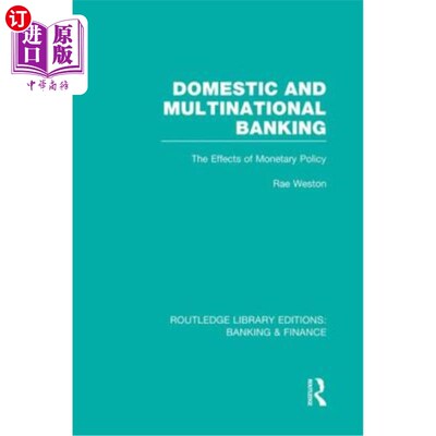 海外直订Domestic and Multinational Banking (Rle Banking & Finance): The Effects of Monet 国内和跨国银行(Rl