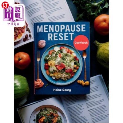 海外直订医药图书Menopause Reset Cookbook: Flavor-Packed Dishes to Soothe, Strengthen, and Suppor 更年期重置食谱：风