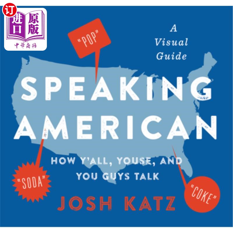 海外直订Speaking American: How Y'All, Youse, and You Guys Talk: A Visual Guide 《说美国话》：大家好，你们，还有你们