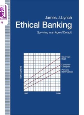 海外直订Ethical Banking: Surviving in an Age of Default 道德银行：在违约时代生存