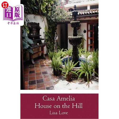海外直订Casa Amelia House on the Hill 山上的阿米莉亚之家