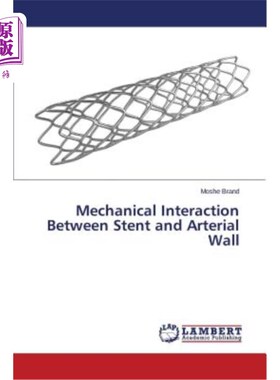 海外直订Mechanical Interaction Between Stent and Arterial Wall 支架与动脉壁的力学相互作用