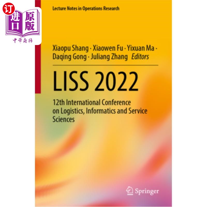 海外直订Liss 2022: 12th International Conference on Logistics, Informatics and Service S Liss 2022: 书籍/杂志/报纸 原版其它 原图主图