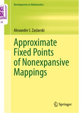 海外直订Approximate Fixed Points of Nonexpansive Mappings Approximate Fixed Points of Nonexpansive