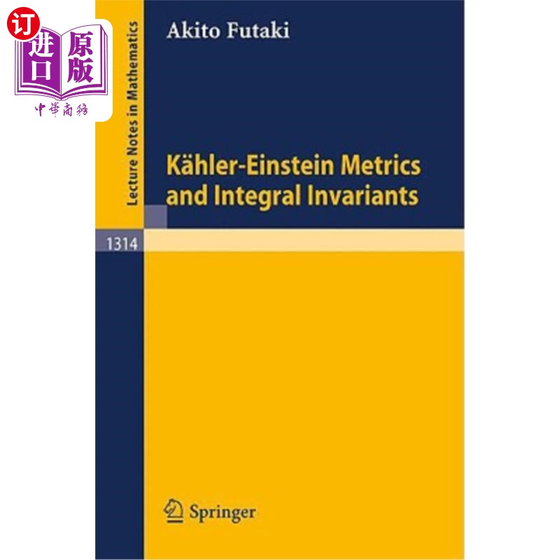 海外直订K?hler-Einstein Metrics and Integral Invariants Khler-Einstein度量与积分不变量