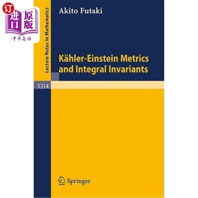 海外直订K?hler-Einstein Metrics and Integral Invariants Khler-Einstein度量与积分不变量