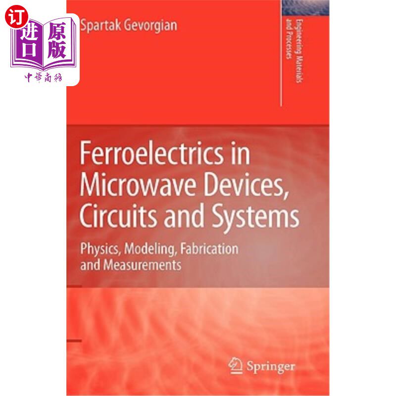 海外直订Ferroelectrics in Microwave Devices, Circuits and Systems: Physics, Modeling, Fa 微波器件、电路和系统中的铁