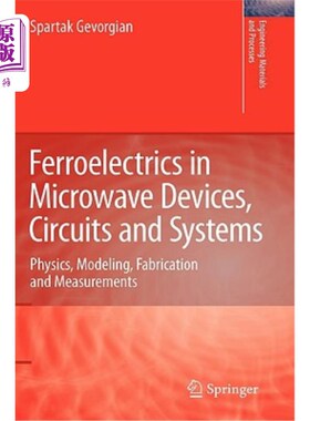 海外直订Ferroelectrics in Microwave Devices, Circuits and Systems: Physics, Modeling, Fa 微波器件、电路和系统中的铁