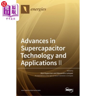 海外直订Advances in Supercapacitor Technology and Applications Ⅱ 超级电容器技术与应用进展Ⅱ