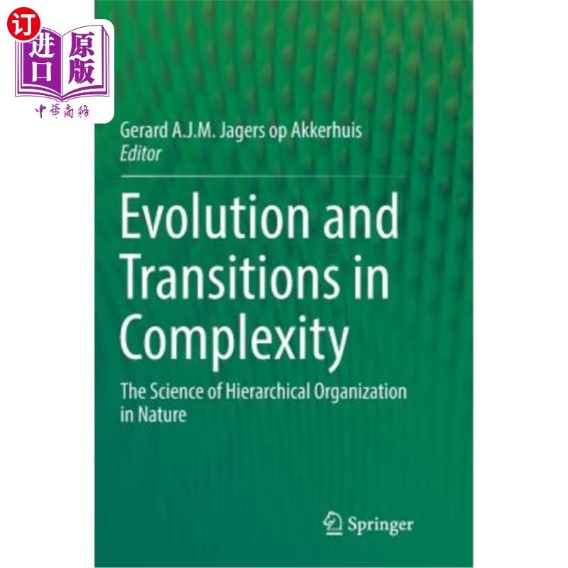 海外直订Evolution and Transitions in Complexity: The Science of Hierarchical Organizatio 复杂性的演化与变迁:自然界