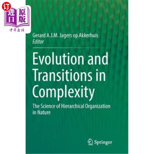 海外直订Evolution and Transitions in Complexity: The Science of Hierarchical Organizatio 复杂性的演化与变迁:自然界