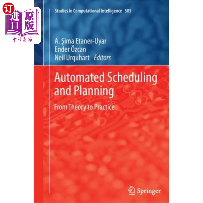 海外直订Automated Scheduling and Planning: From Theory to Practice 自动化调度与计划:从理论到实践