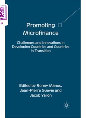 海外直订Promoting Microfinance: Challenges and Innovations in Developing Countries and C 促进小额信贷:发展中国家和