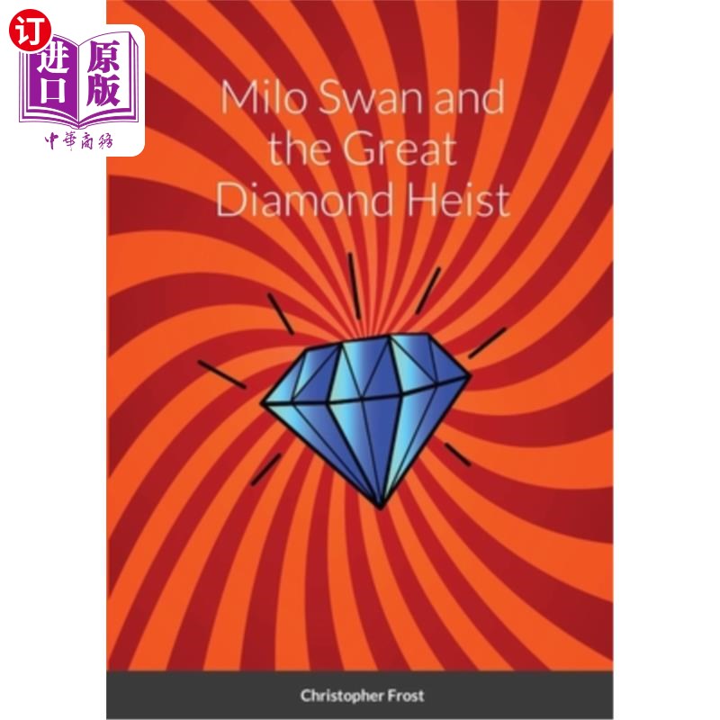海外直订Milo Swan and the Great Diamond Heist 米洛·斯旺和大钻石盗窃案 - 实物图