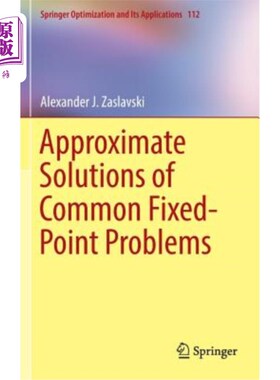海外直订Approximate Solutions of Common Fixed-Point Problems 公共不动点问题的近似解