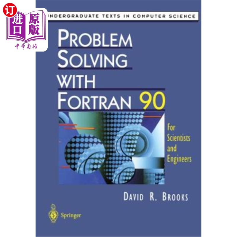 海外直订Problem Solving with FORTRAN 90: For Scientists and Engineers 用FORTRAN 90解决问题：面向科学家和工程师