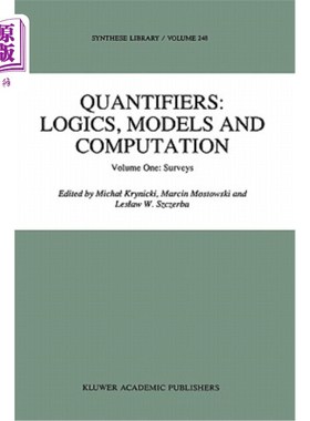 海外直订Quantifiers: Logics, Models and Computation: Volume One: Surveys 量词:逻辑，模型和计算:第一卷:调查