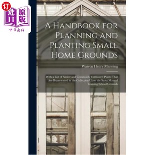 and Home Handbook Planning 规划和种植小型家庭场地手册 海外直订A List Planting for With Grounds Small Native