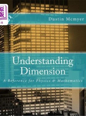海外直订Understanding Dimension: A Reference for Physics & Mathematics 理解维度：物理与数学的参考