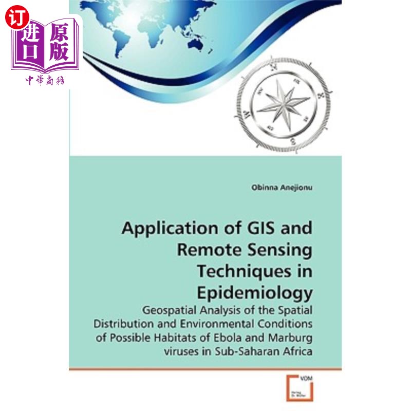 海外直订医药图书Application of GIS and Remote Sensing Techniques in Epidemiology 地理信息系统和遥感技术在流行病学中