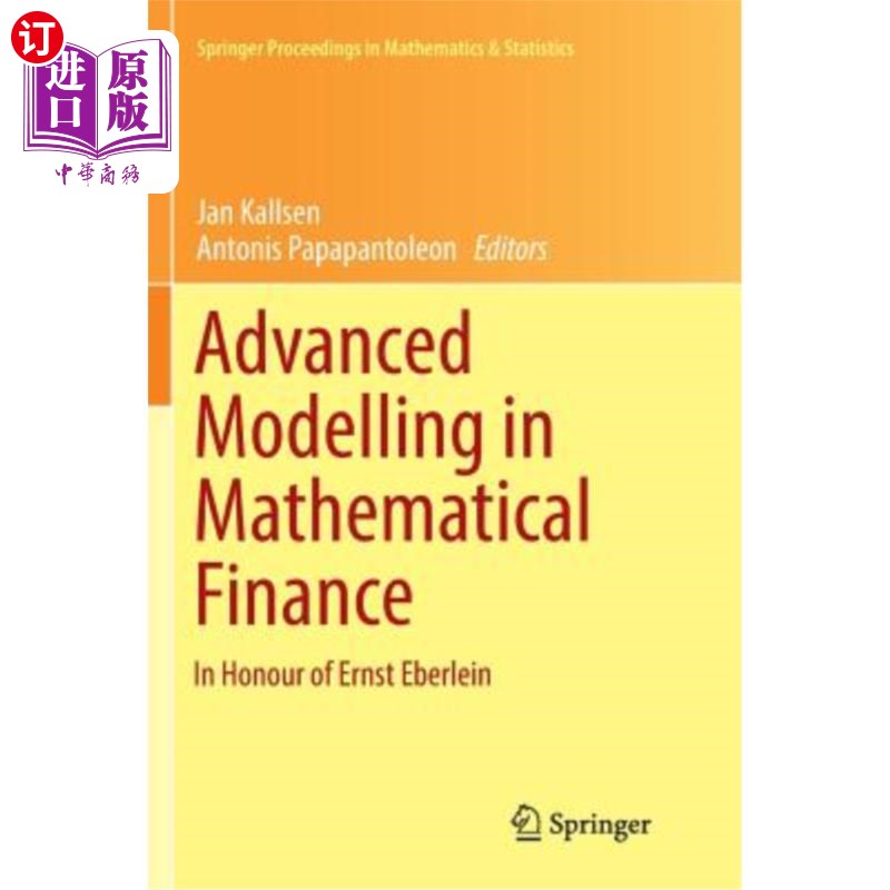 海外直订Advanced Modelling in Mathematical Finance: In Honour of Ernst Eberlein 数学金融高级建模:向恩斯特·埃伯莱因